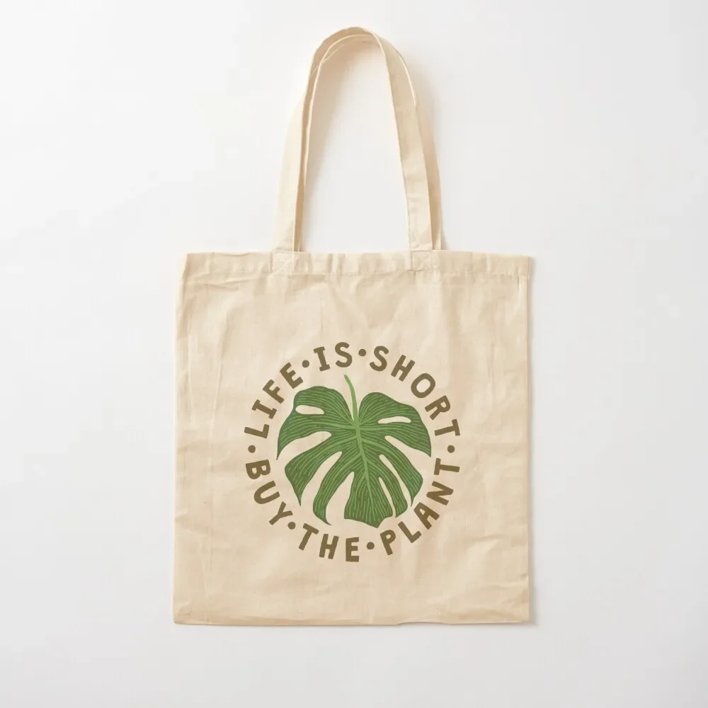 

Life Is Short Buy The Plant. Tote Bag Handbags women tote bags men Candy bags custom tote