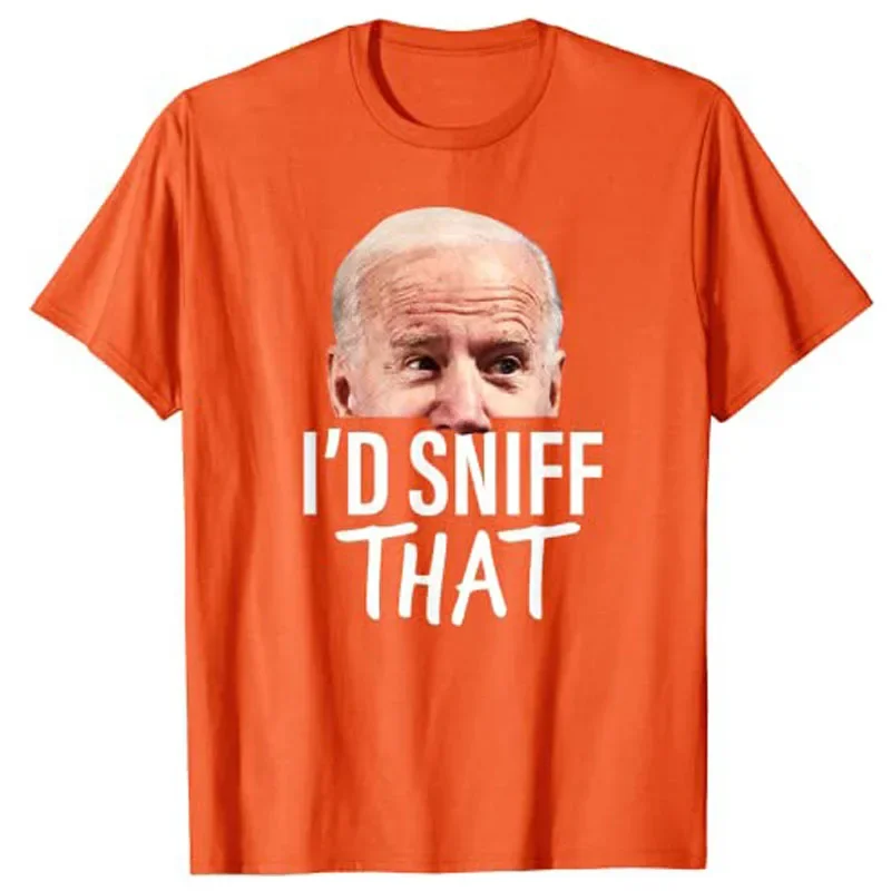 I'd Sniff That. Anti Joe Biden T Shirt Funny Parody Tee Shirt