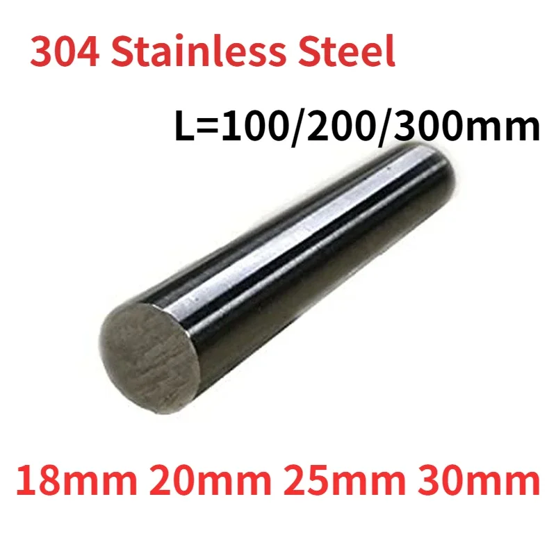 18mm Steel Rod 20mm 25mm 30mm Shafts 100/200/300mm 304 Stainless Bar Linear Metric Round Ground Stock Mill Finish Extruded