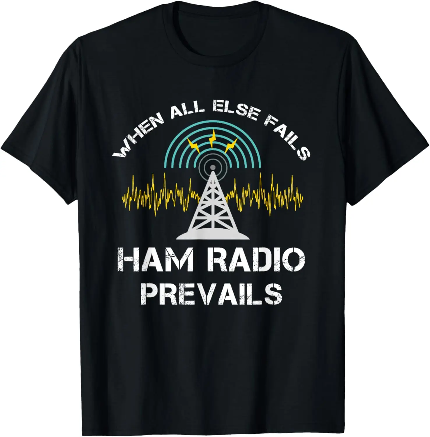 When All Else Fails Ham Radio Prevails Graphic Tee Soft Cotton Short Sleeve T-Shirt for Men