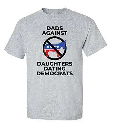 

Смешная политическая Dads Против девушек, свиданий, демократов, футболка для взрослых