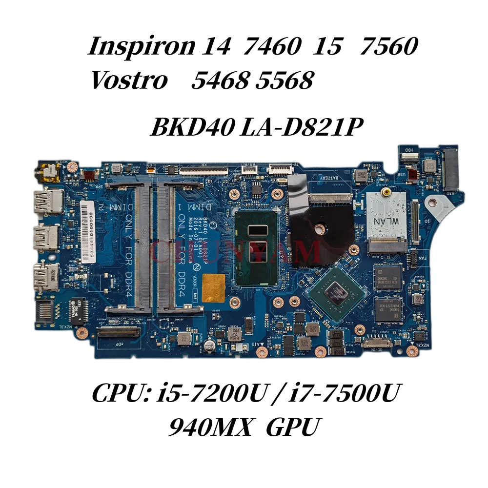 

BKD40 LA-D821P Mainboard For Dell Inspiron 14 7460 15 7560 Vostro 5468 5568 Laptop Motherboard With I5/I7 CPU 940MX GPU DDR4