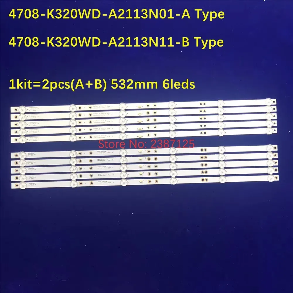 532 مللي متر LED قطاع 6 مصباح 4708-K320WD-A2113N01 نوع A 4708-K320WD-A1113N11 نوع B TX-32FR250K K320WDX A1 A2 2T-C32ACSA 32PHF5055/T3