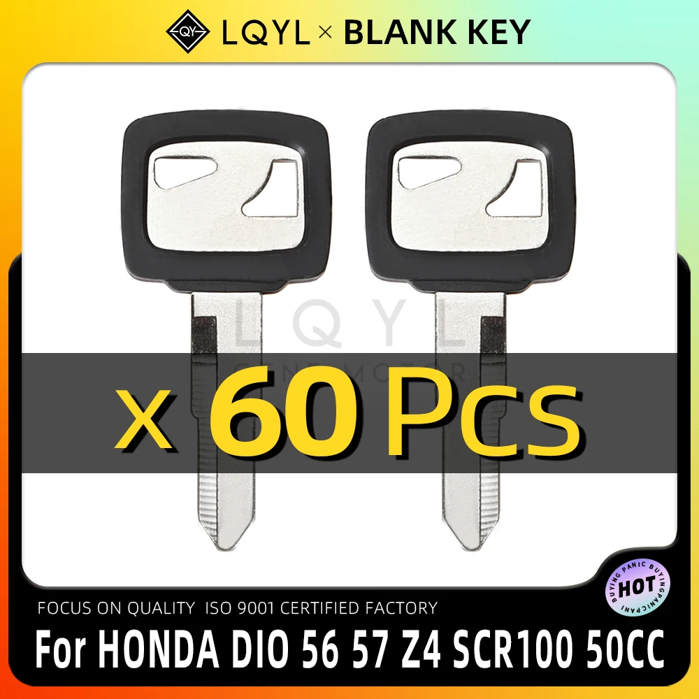 

LQYL 60 Pcs New Blank Key Motorcycle Replace Uncut Keys For HONDA DIO 56 57 Z4 125 SCR100 WH110 SCR WH 100 110 Scooter 50CC