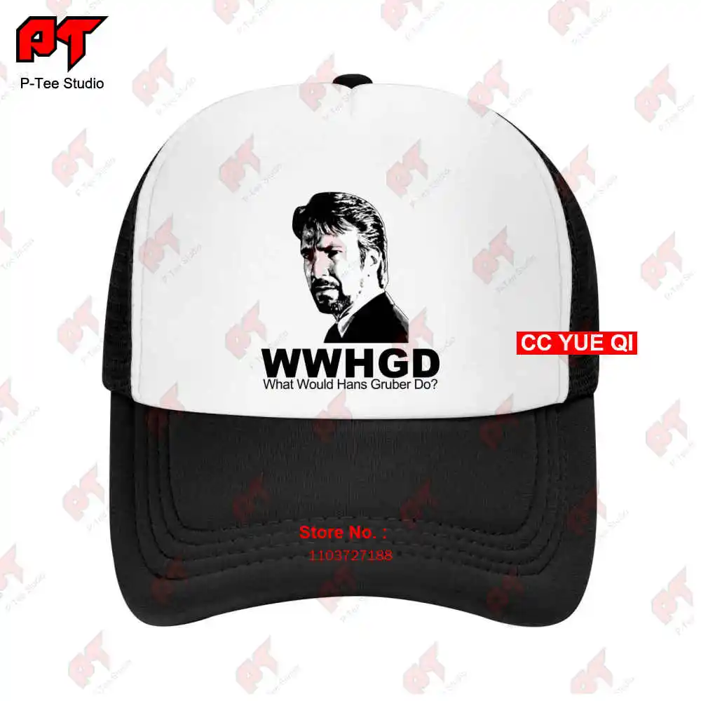 

What Would Hans Gruber Do Die Hard Baseball Caps Truck Cap 1T54