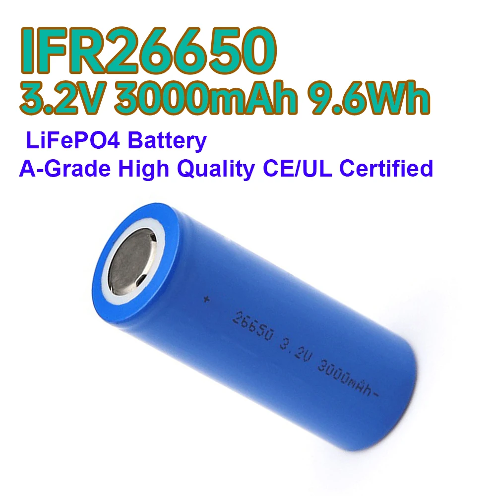 IFR26650 3.2V 3000mAh 9.6Wh LiFePO4 Battery A Grade High Quality for Ebike Scooter 26650 Lithium Iron Phosphate Battery CE/UL