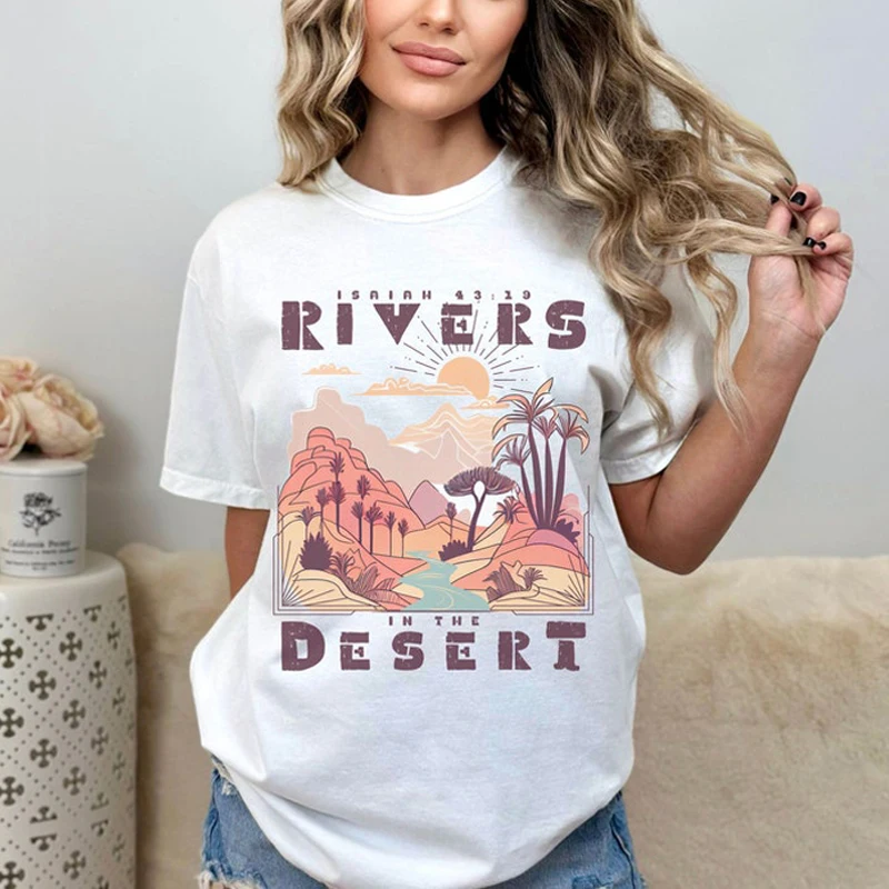 Isaiah 43:19 Rivers In The Desert Slogan Tee Women Trendy Casual Cotton Aesthetic T Shirt Custom Top