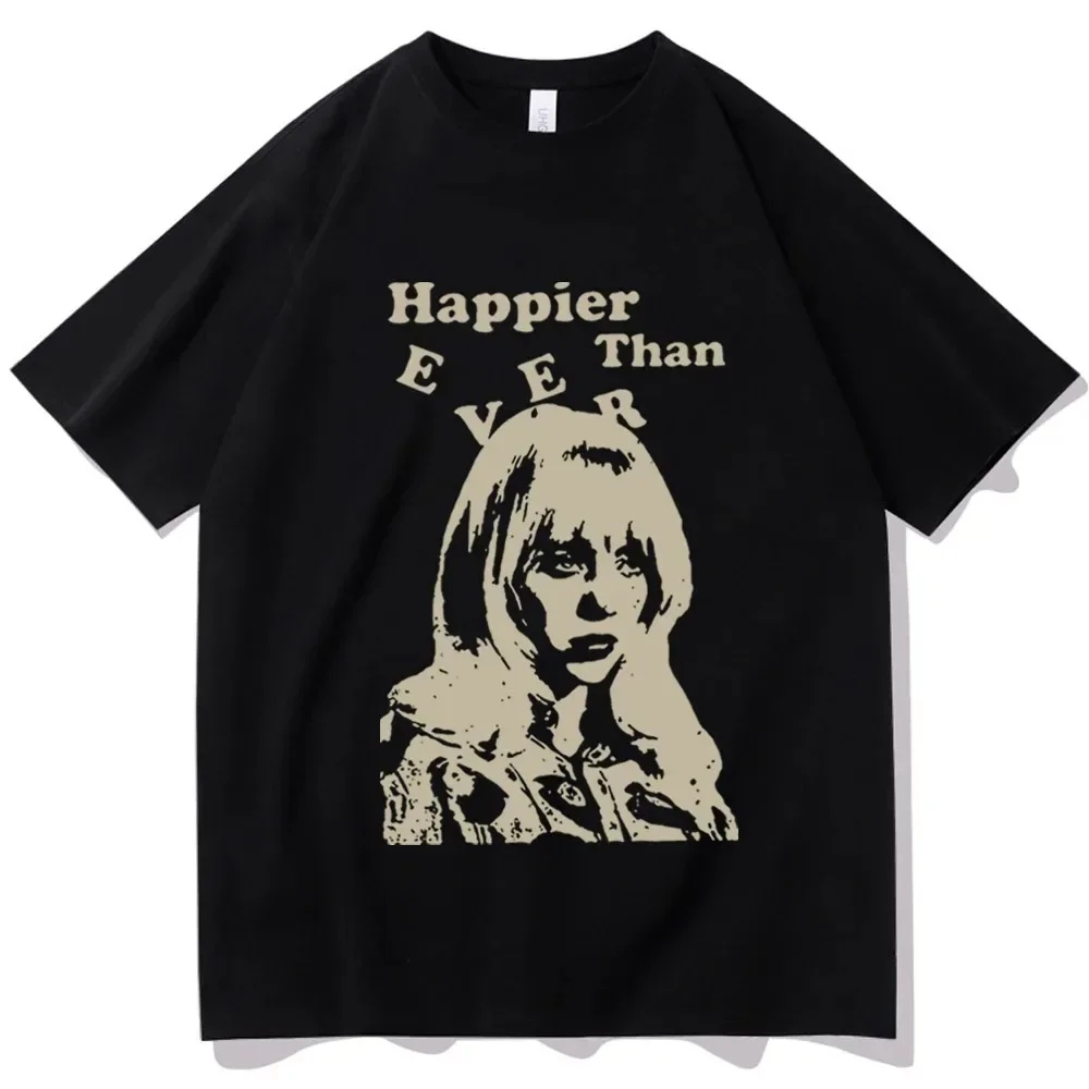 High Quality  Loose Happier Than Ever Shirt Happier Than Ever Music Album Gift for Fan Harajuku Pullover Tops Unisex T-shirts