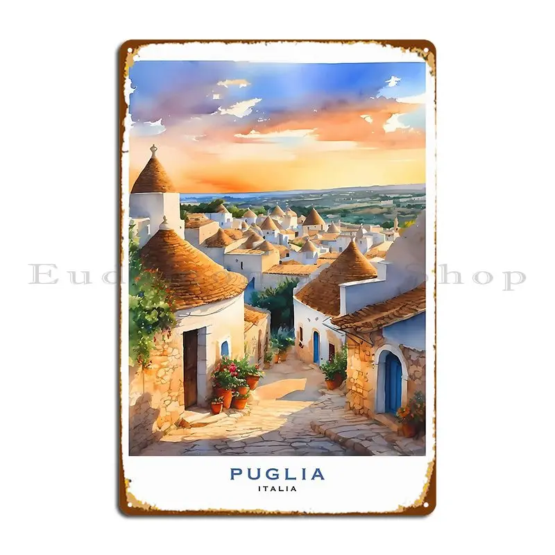 Puglia Italy Trulli Tales Immersing Yourself In Puglia S Unique Architecture Metal Plaque Poster Kitchen Tin Sign Poster