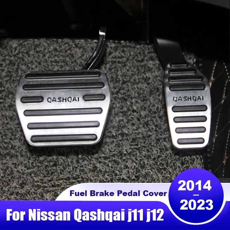 For Nissan Qashqai j11 j12 2014 2015 2016 2017 2018 2019 2020 2021 2022 2023 Car Accelerator Brake Pedals Cover Pad Accessories