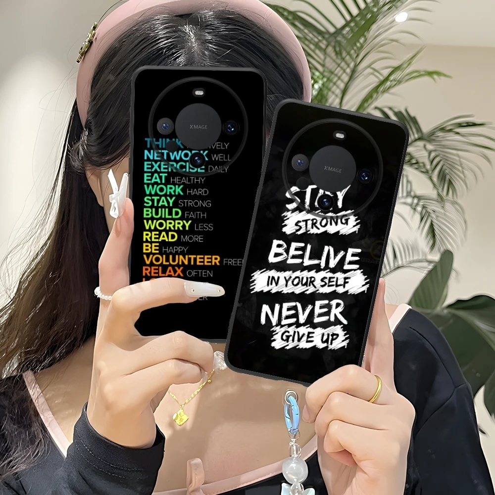 Never Give Up Painting Mobile Cell Phone Case for Huawei Mate 60 50 40 30 20 10 Pro Plus Lite E 5G Black Soft Phone Cover Shell