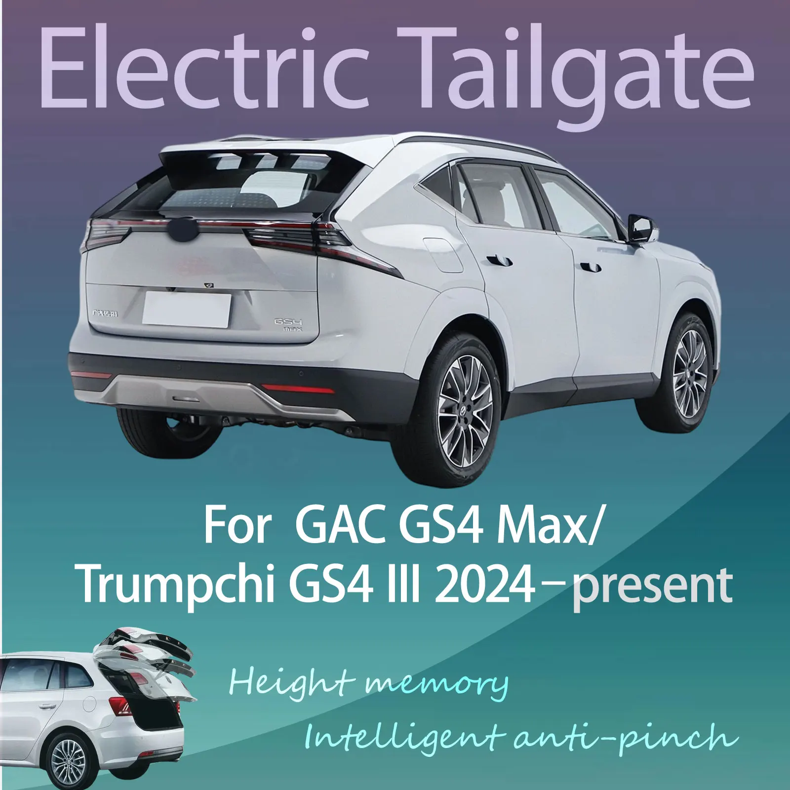 For GAC GS4 Max/Trumpchi GS4 III 2024–present Electric Modified Tailgate Intelligent Height Automatic Lifting Key-Controlled