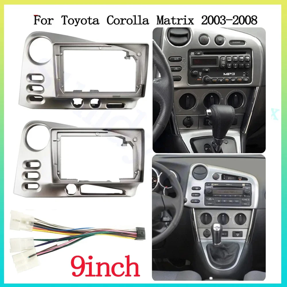 9 inch Car Radio fascias For Toyota Corolla MAtrix E140 2003-2008 Android Big Screen Audio Dash Fitting Panel Kit