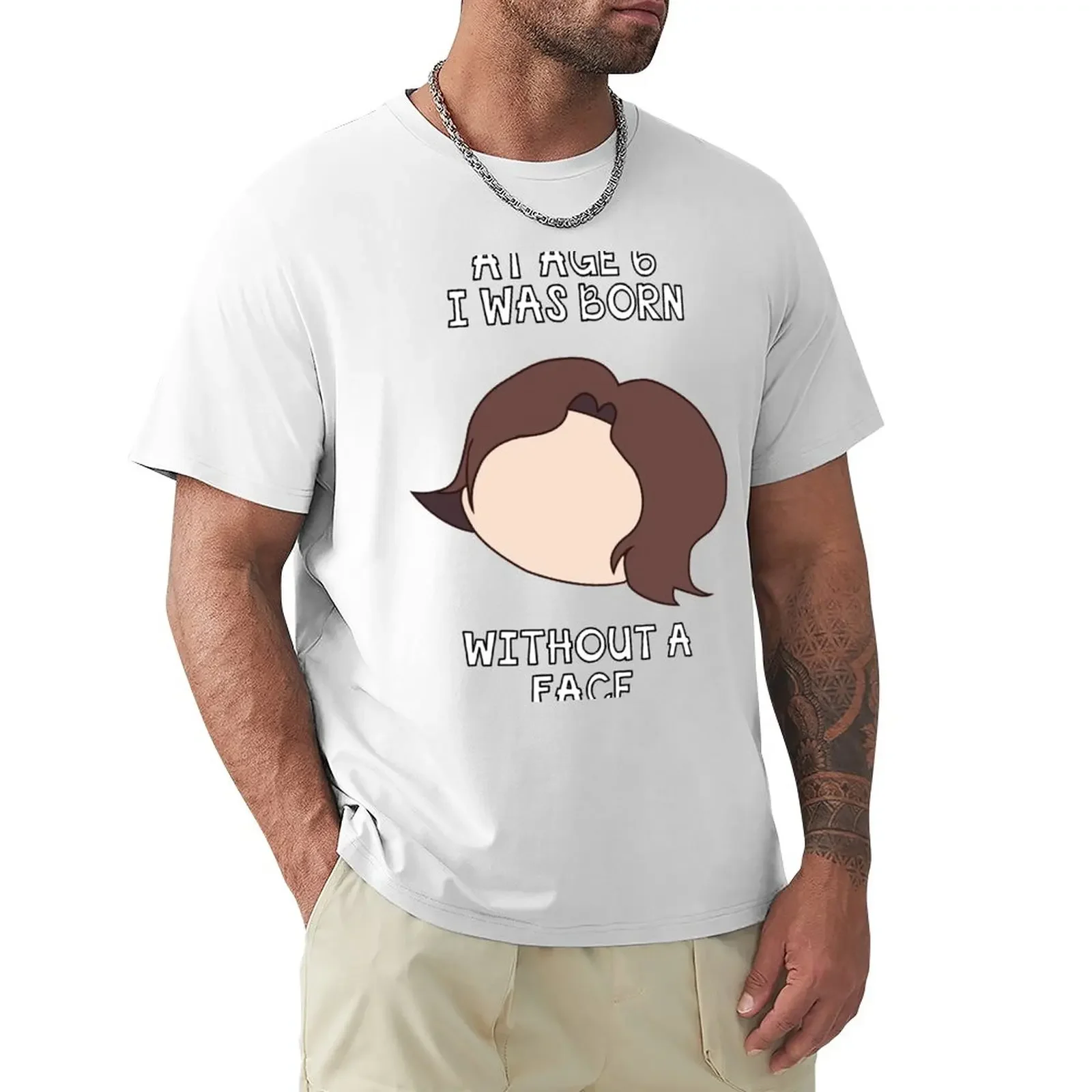 At Age 6 I Was Born Without A Face T-Shirt customizeds cute tops summer tops plain t shirts men