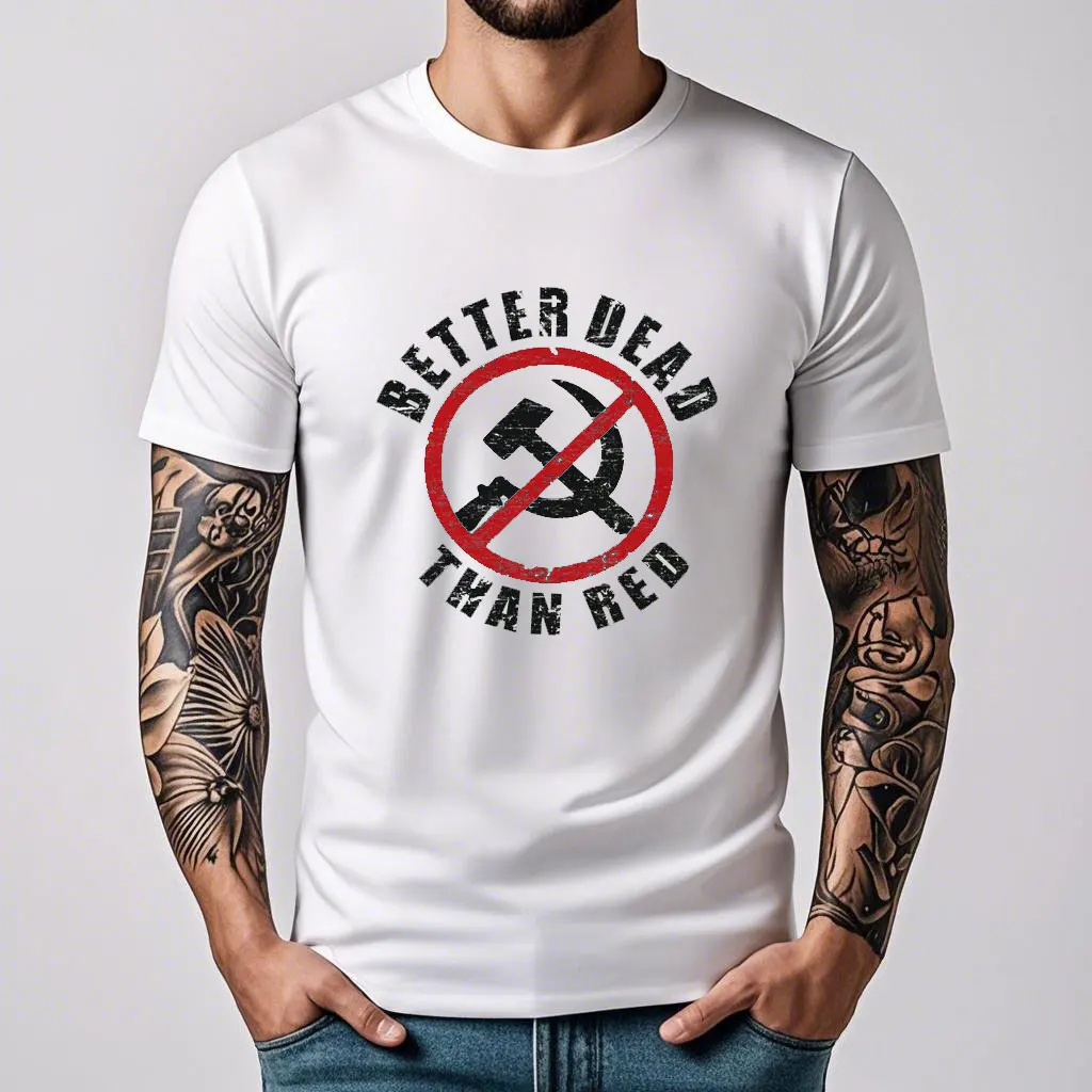 Patriotic Better Dead Than Red Anti Communist Funny Joke Retro Men Black T-Shirt Graphic T Shirts Streetwear Cotton Short-sleev