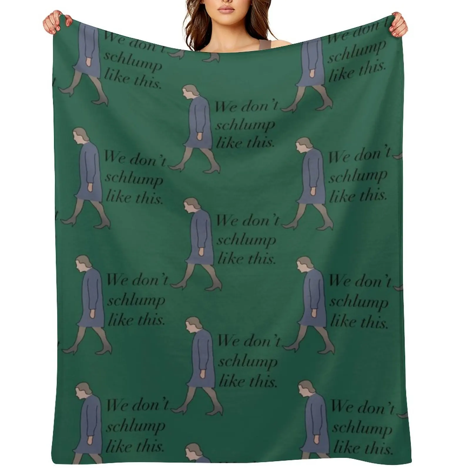 

We don’t schlump like this Princess Diaries quote Queen Clarisse Mia Thermopolis Genovia Throw Blanket for babies Blankets