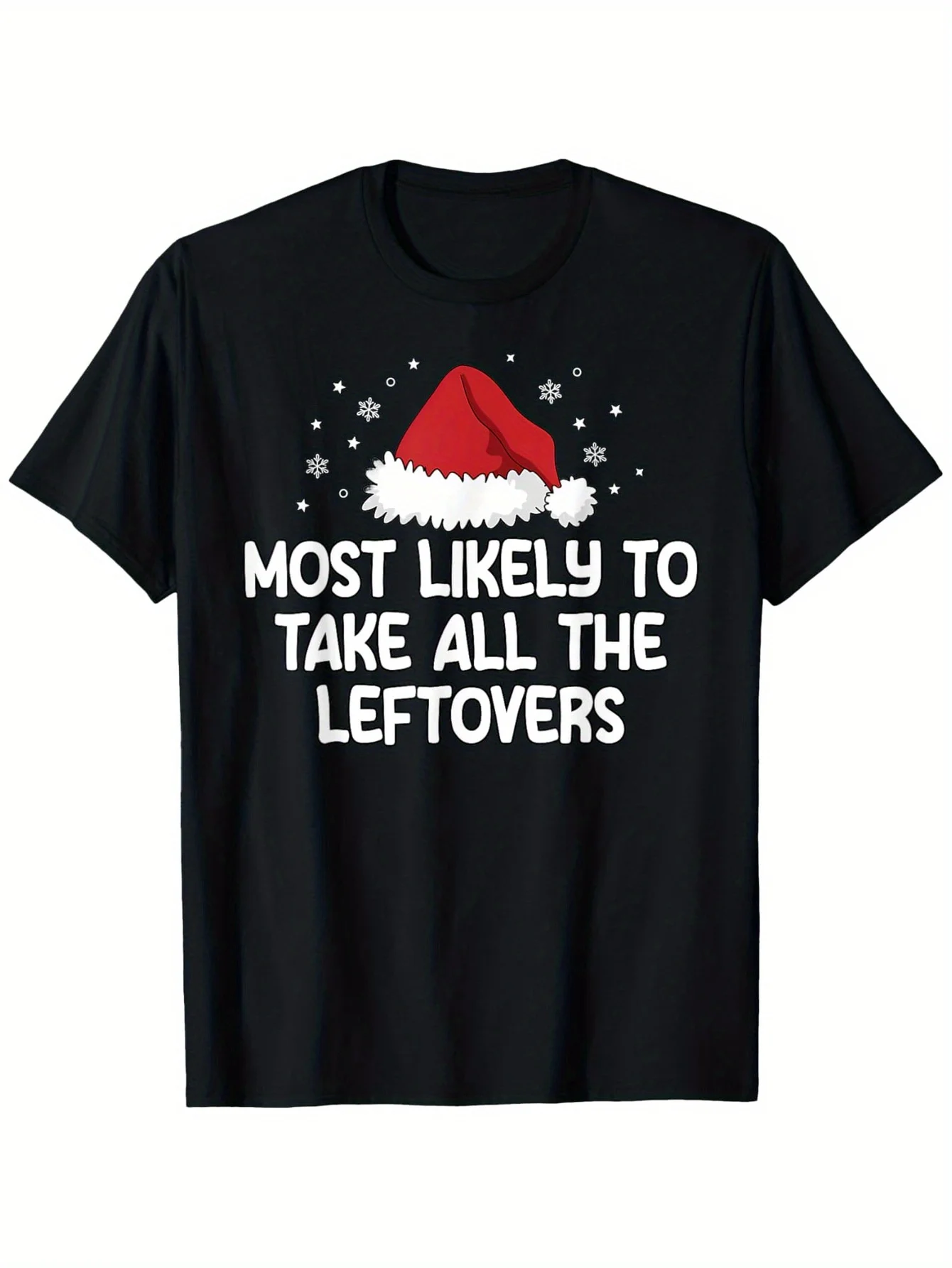 

Fun "Most Likely to Take All the Leftovers" T-Shirt - Unisex 100% Cotton, Black with Holiday Santa Hat Design