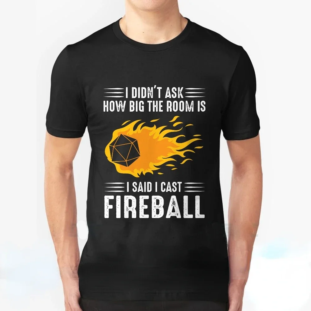 I Didn't Ask Howbig The Room Is I Said Icast Fireball Streetwear Funny Black Clothing Mens T Shirt Tops Cotton Tees