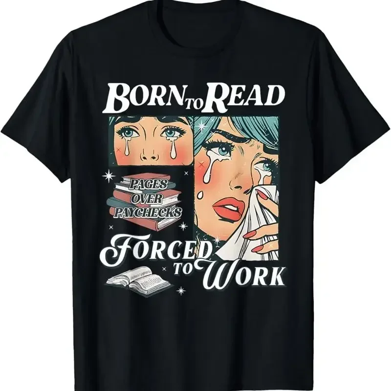 Born To Read Vintage Forced Work Bookish Addict Bookworm or T Shirt