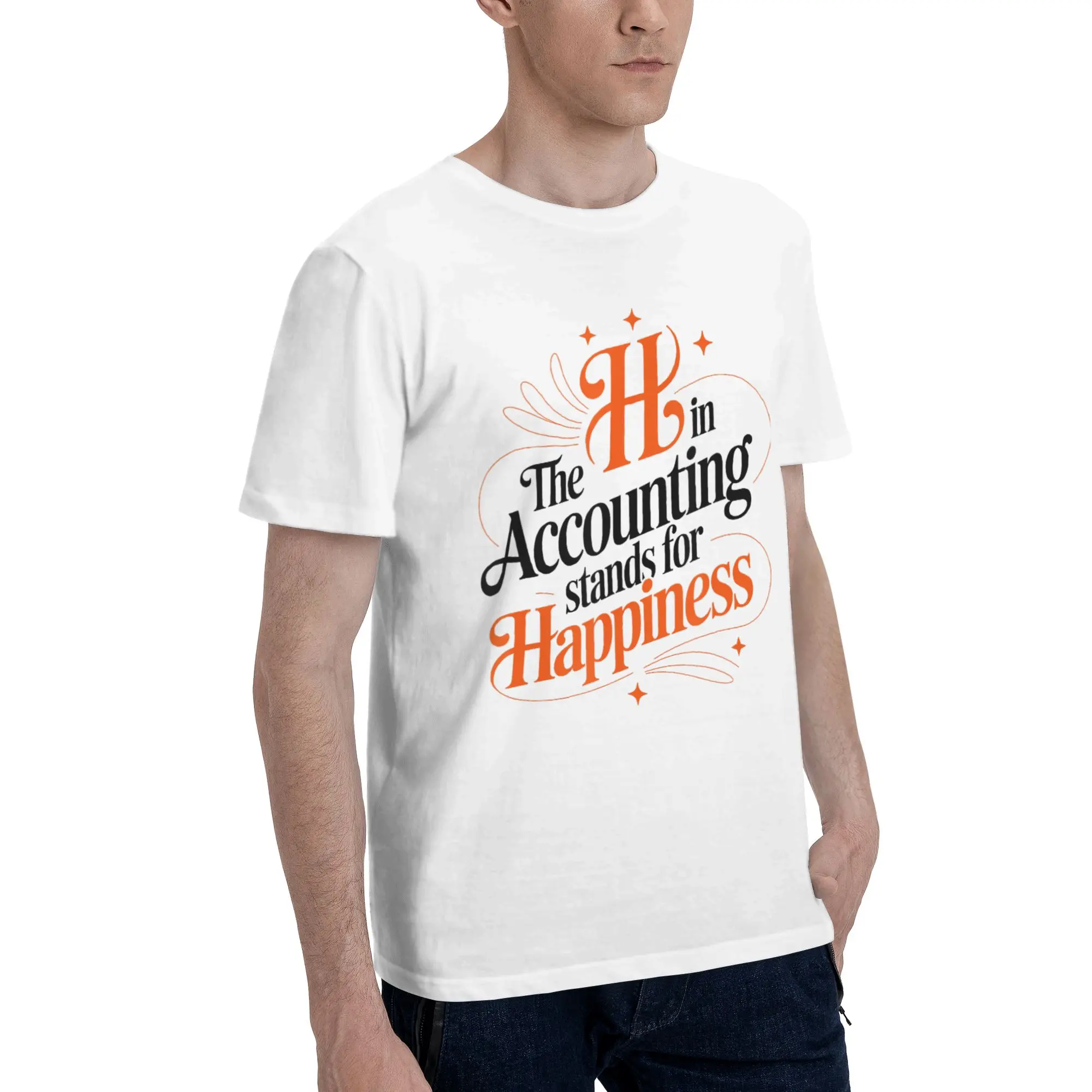 The h in Accounting Stands for Happiness Accountant  Tee Shirt for Men Women Graphic Printing T Shirts  Cotton Clothing