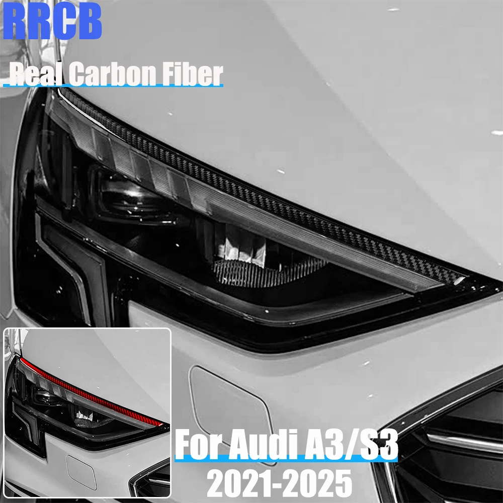 

Настоящее углеродное волокно, автомобильные аксессуары, фара, брови, декоративная мягкая наклейка для Audi A3 S3 8Y 2021 2022 2023 2024 2025