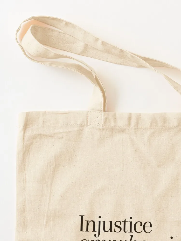 Injustice Anywhere Is A Threat To Justice Everywhere Tote Bag Big bag women Gift bags personalized tote bag