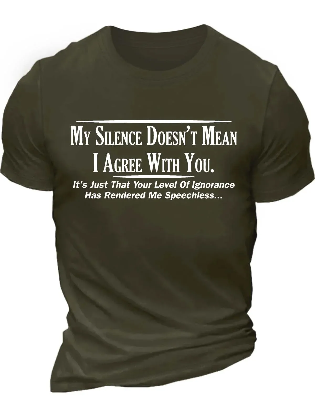 Men’s My Silence Doesn’t Mean I Agree With You Casual Regular Fit T-Shirt