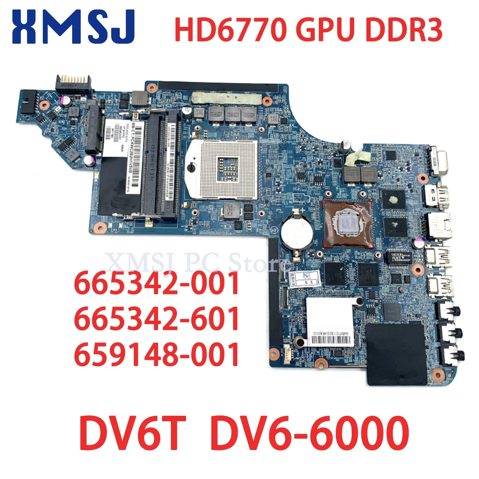 XMSJ para placa-mãe de laptop HP Pavilion DV6T DV6-6000 665342 -001 665342 -601 659148 -001 teste completo da placa principal HD6770 GPU DDR3