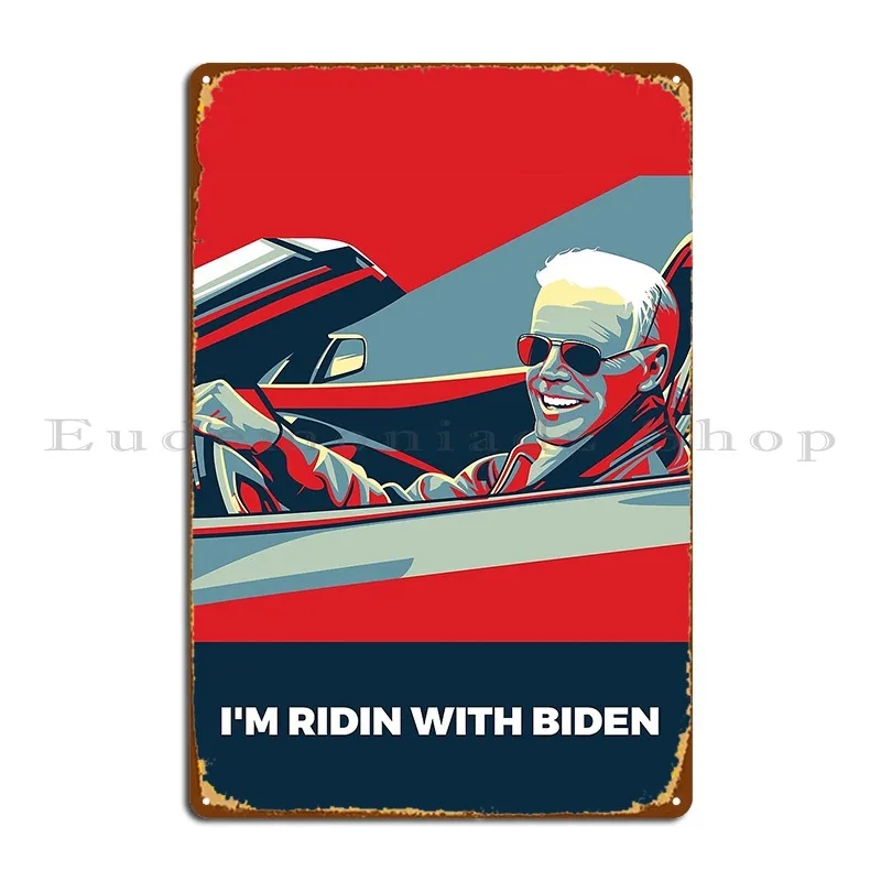 I M Ridin With Biden Metal Sign Club Bar Iron Painting Vintage Wall Decor Tin Sign Poster