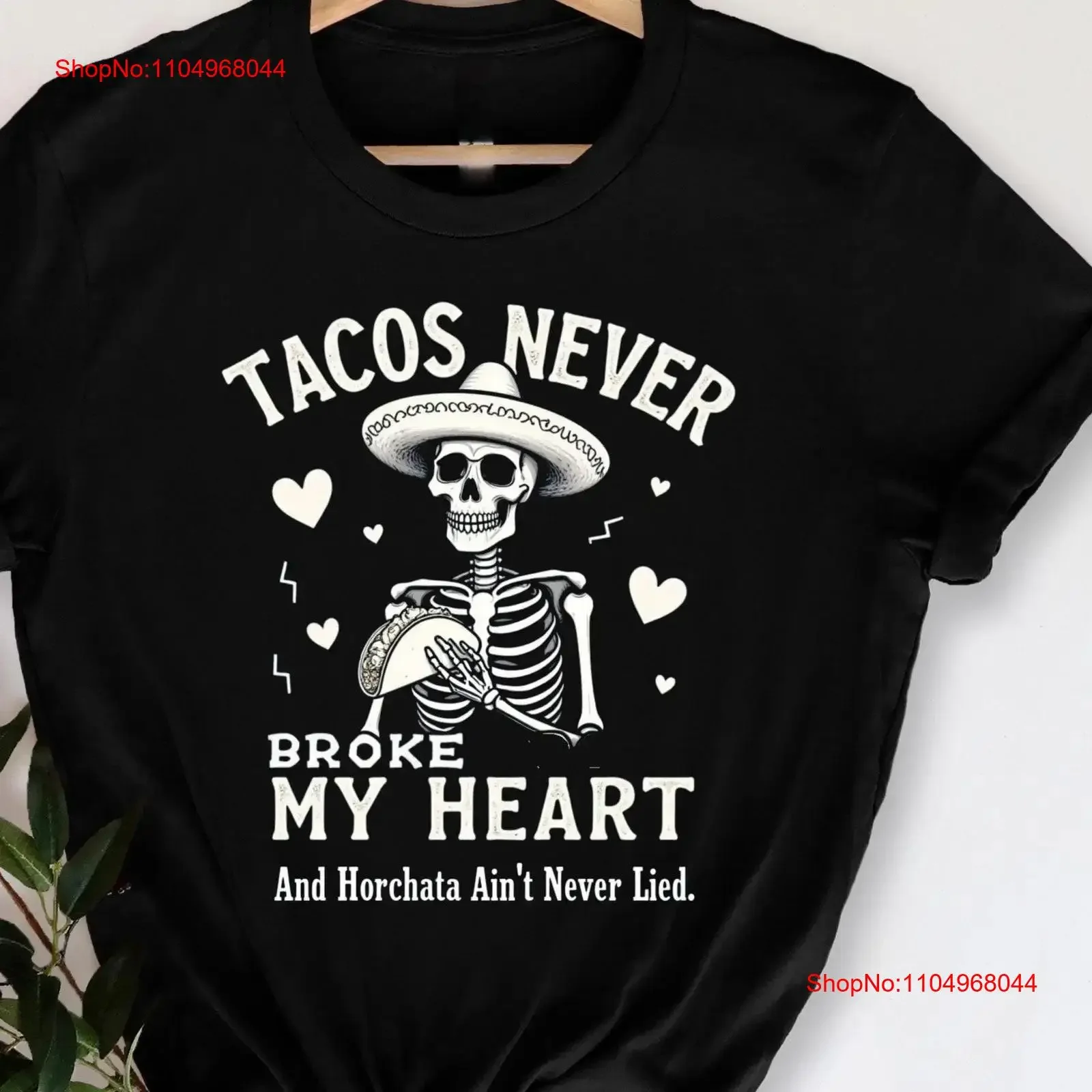 Tacos nunca rompió mi corazón y Horchata no mentir divertido amante del Taco comida mexicana camiseta hilarante comida vintage lavado