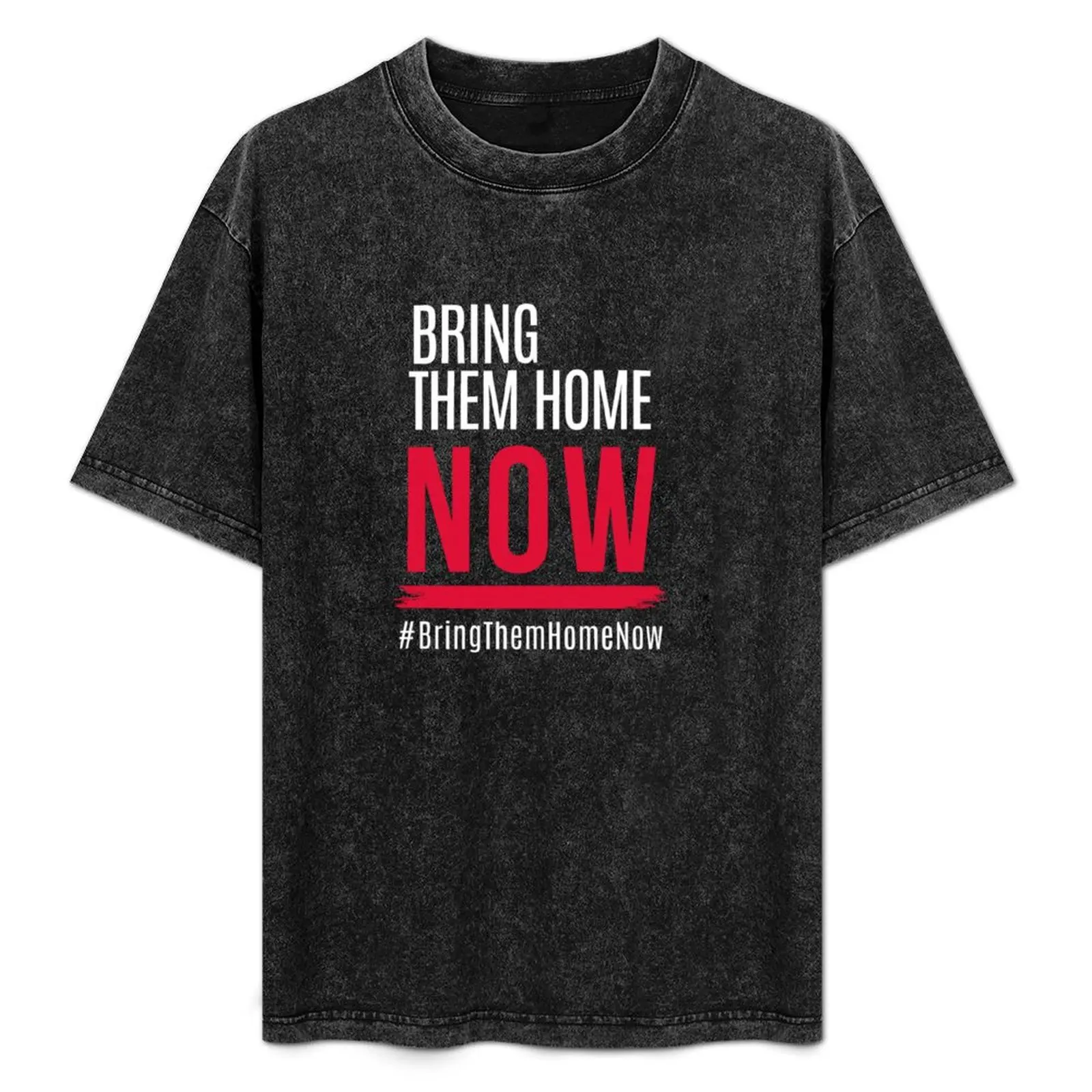 

Bring Them Home NOW T-Shirt blanks anime t shirts luxury clothes men