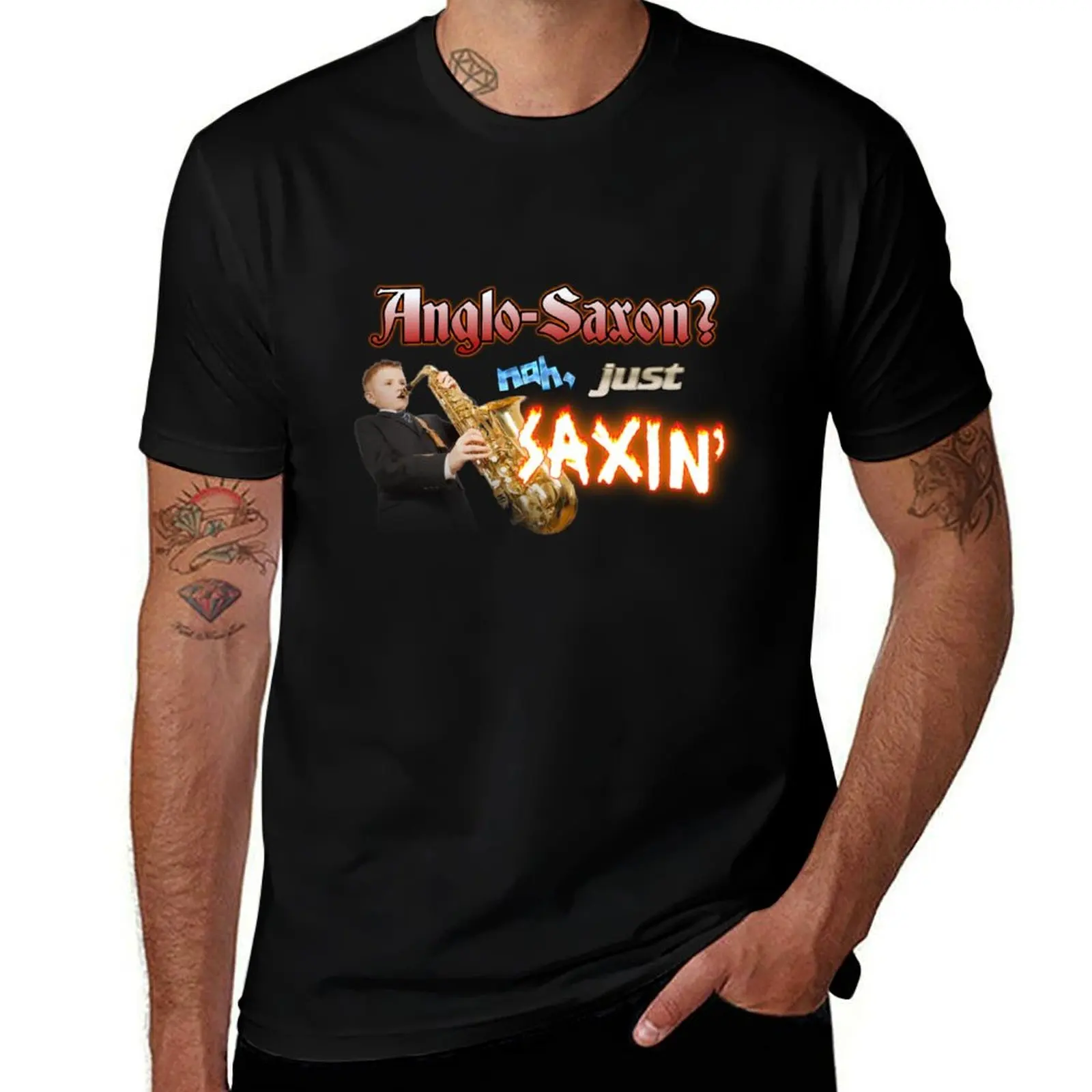 Anglo-Saxon? Nah, Just Saxin' Saxophone Band Meme T-Shirt Work Comfort for Men T-Shirt