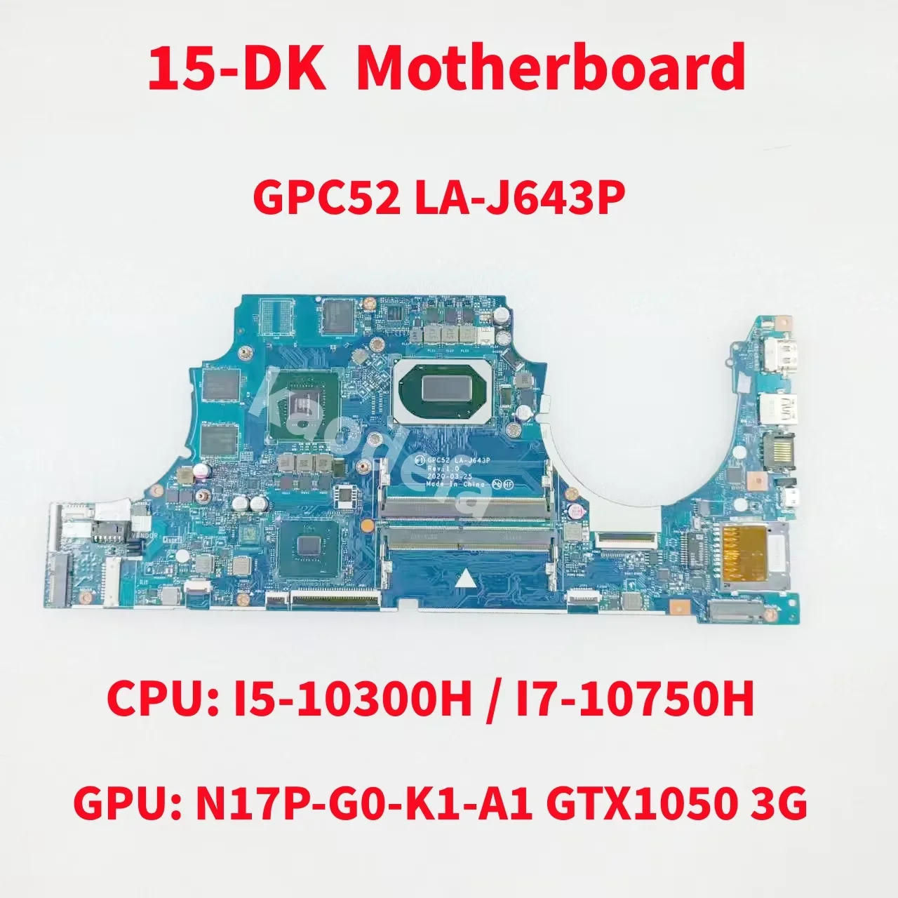 GPC52 LA-J643P Mainboard For HP Gaming 15-DK Laptop Motherboard CPU:I5-10300H I7-10750H GPU: N17P-G0-K1-A1 GTX1050 3GB Test OK