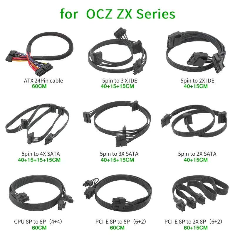 

For OCZ ZX Series 1250W 1000W 850W ZT 750W 650W 550W SATA Peripheral CPU 4 Pin 8Pin PCIe 6 Pin 8 Pin 24 Pin Power Supply Cable