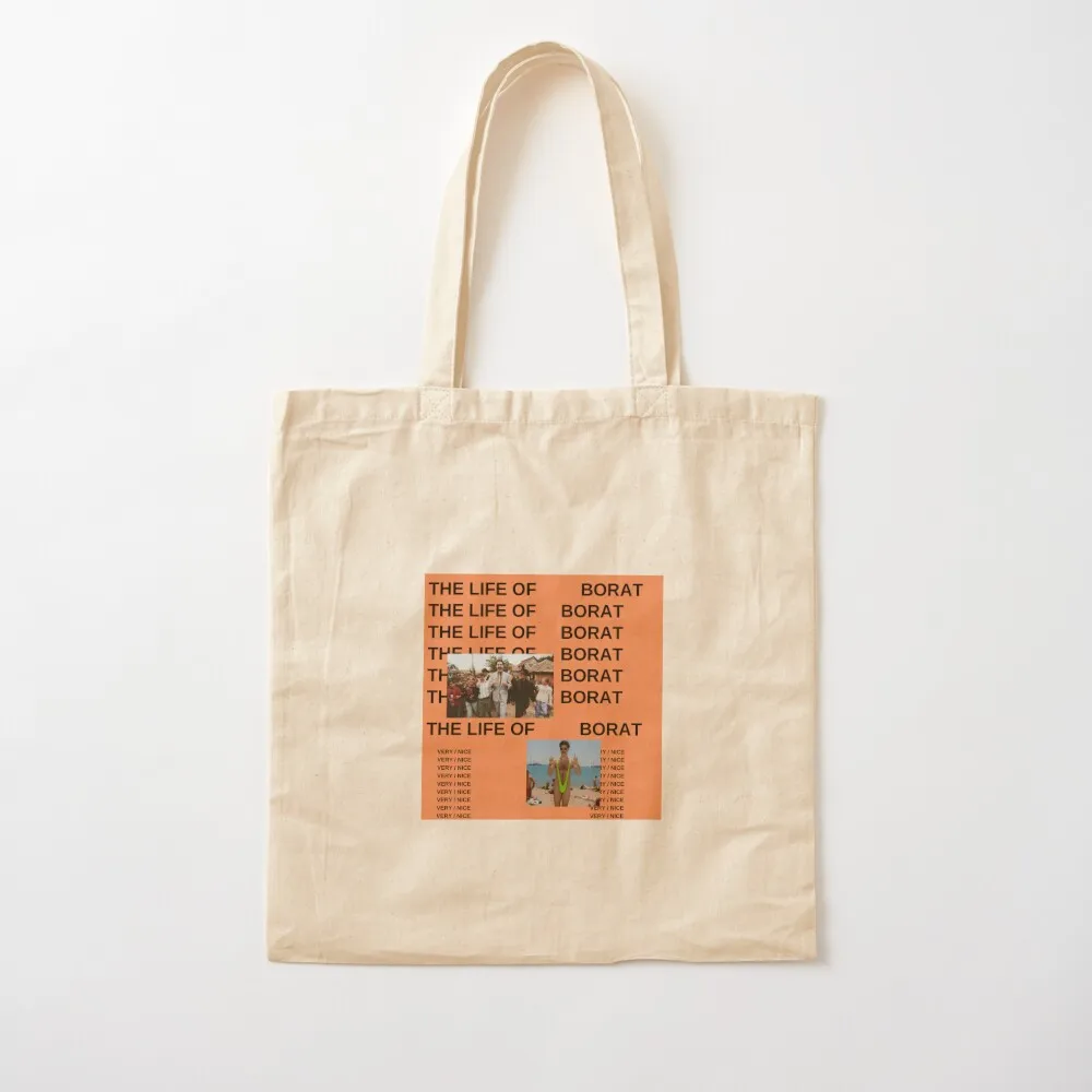 

The Life of Borat Tote Bag bags luxury women tote bag hand bag ladies sac pour femme Canvas Tote