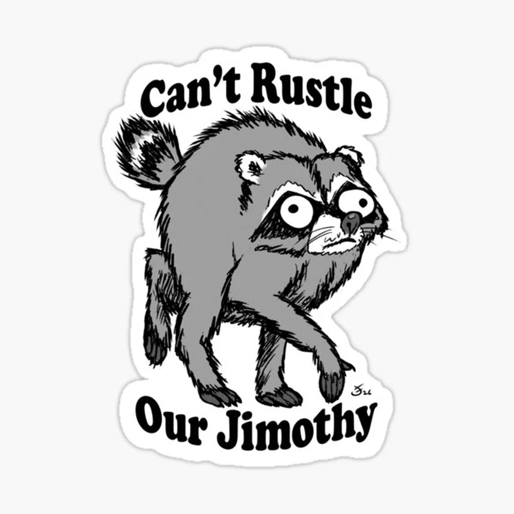 Can't Russel Our Jimothy  Sticker for Laptop Decor Bedroom Car Cute Cartoon Art Fashionable Public Suitcase