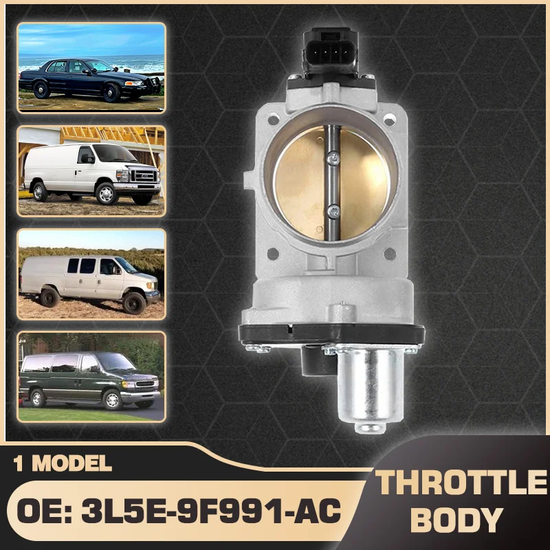 

3L5E-9F991-AC Throttle Body Assembly For Ford Crown Victoria Ford E150 Van Ford E250 Van Ford E350 Van Ford E350 Van Super Duty
