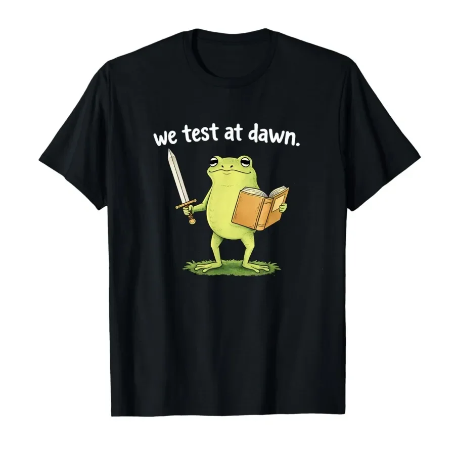 

Teacher Frog We Test At Dawn Test Day T-shirt For Men Women 100% Cotton T Shirts Short Sleeve Tops 0424-2