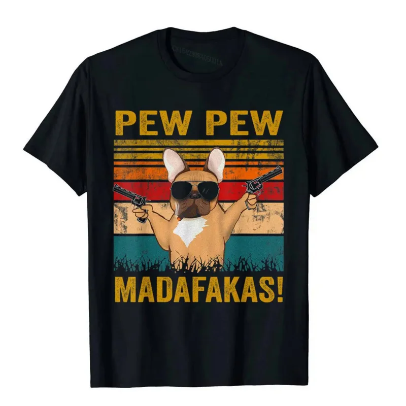 Pew Pew madafakas French bulldog funny dog guns Frenchie T-shirt designer men's T shirt cotton personalized tees