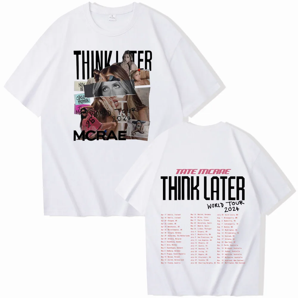 Tate Mcrae The Think Later World Tour 2024 Tour T-Shirts Unisex Harajuku O-Neck Short Sleeve Shirts Fans