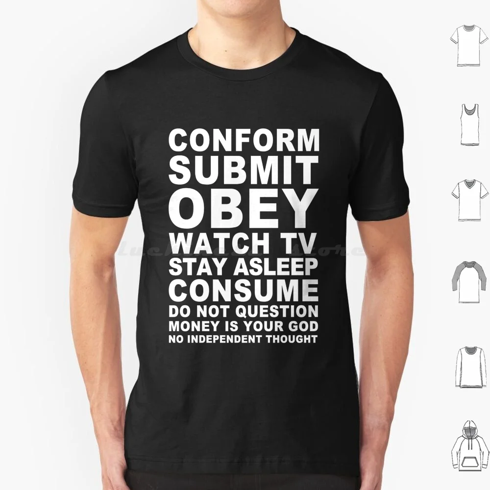 T Shirt 6xl Cotton Cool Tee Conform Stay Asleep Watch Tv John Carpenter They Live Roddy Piper Documentary Glasses