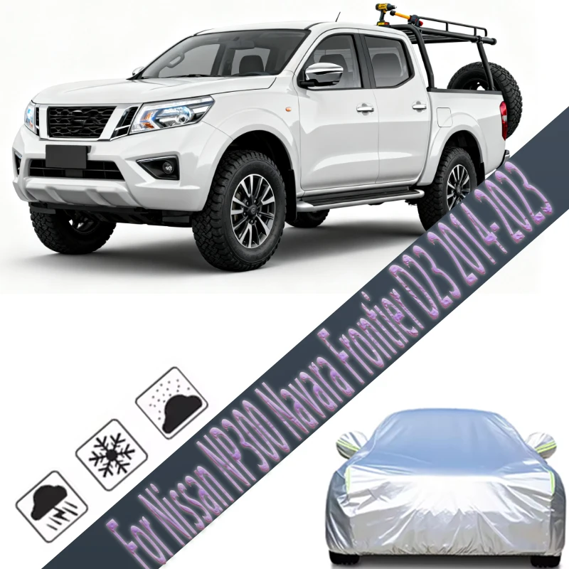 

For Nissan NP300 Navara Frontier D23Outdoor Protection Full Car Covers Snow Cover Sunshade Waterproof Dustproof Exterior