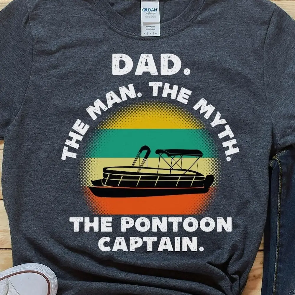 Dad The Man Myth Pontoon Captain Funny T Shirt Birthday For Men Boat Fathers Day Vintage