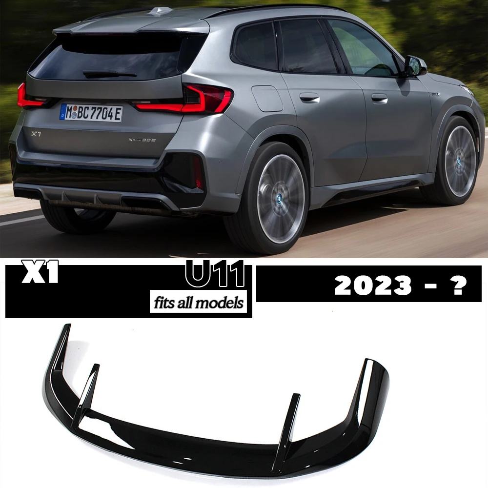 

X1 Gloss Black Roof Trunk Spoiler For 2023 - 2027 BMW X1 U11 U12 sDrive16i sDrive18 sDrive20i xDrive23i M35i xDrive25e xDrive30e