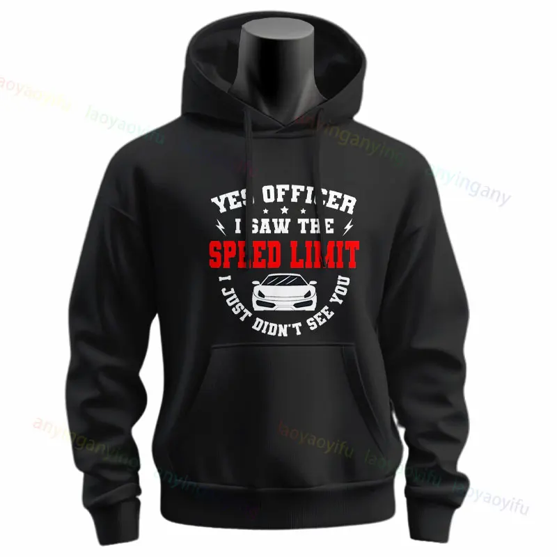 Men's Yes Officer I Saw The Speed Limit Funny Humor Slogan Graphic Hoodie Casual Long Sleeve Sportswear for Fall & Winter