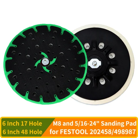 FESTOOL 17/48-Hole Sanding Pad 1PC 6 Inch 17/48-Hole Dust-Free M8 and 5/16-24" Thread Back-up Sanding Pad for FESTOOL Random Orbit Sander Replace 202458/498987