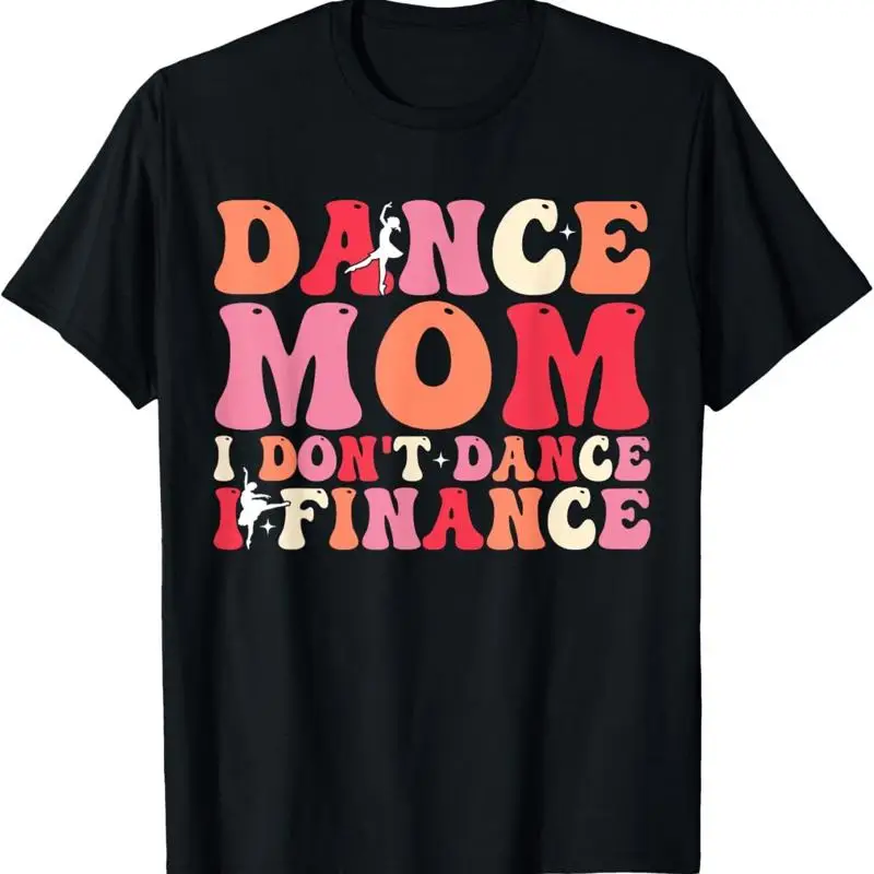 

Футболка Dance Mom I Don't Finance Competition