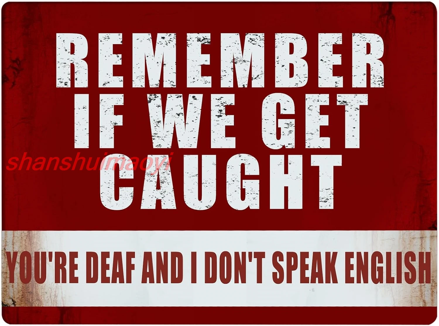 Remember If We Get Caught Sign,Funny Tin Signs for Man Cave Garage Home Bar Basemen Decor Funny Wall Decor 8x12in sign