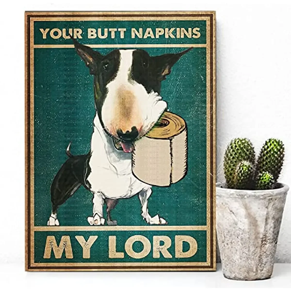 Awesome for Dog Lovers Funny Bathroom Wall Decor Bull Terrier Your Butt Napkins Wall Art Poster Bedroom Toilet Coffee Shop Retro