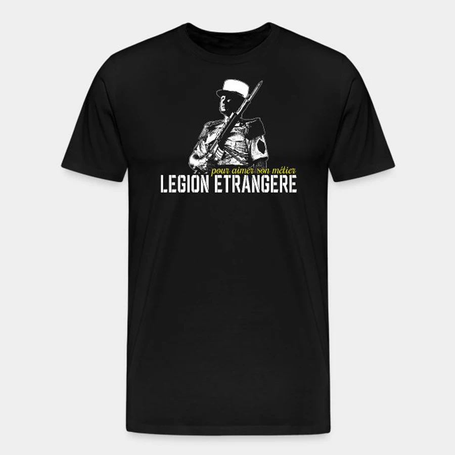 Legionnaire - Legion Etrangere T-Shirt 100% Cotton O-Neck Summer Short Sleeve Casual Mens T-shirt Size S-3XL